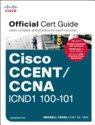 Cisco Ccent/CCNA Icnd1 100-101 Official Cert Guide ( Official Cert Guide )