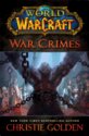 War Crimes ( World of Warcraft (Gallery Books) )