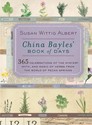 China Bayles' Book of Days: 365 Celebrations of