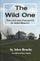 The Wild One: The Life and Thoughts of Aden Beachy