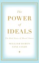 The Power of Ideals: The Real Story of Moral