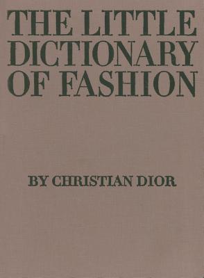 The Little Dictionary of Fashion: A Guide to Dress
