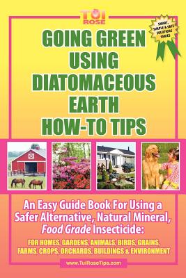 Going Green Using Diatomaceous Earth How-To Tips: