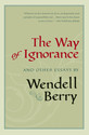 The Way of Ignorance: And Other Essays
