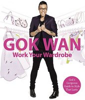 Work Your Wardrobe: Gok's Gorgeous Guide