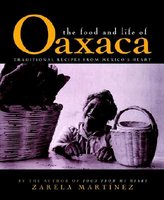 The Food and Life of Oaxaca: Traditional