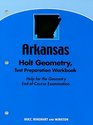 Arkansas Holt Geometry, Test Preparation Workbook: