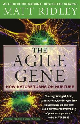 The Agile Gene: How Nature Turns on Nurture