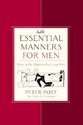 Essential Manners for Men: What to Do, When to Do