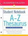 HarperCollins Student Notebook A-Z Thesaurus