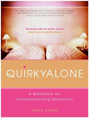 Quirkyalone: A Manifesto for Uncompromising