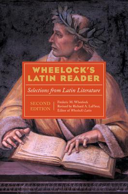 Wheelock's Latin Reader, 2e: Selections from Latin