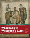 Workbook for Wheelock's Latin, 3rd Edition,