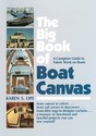 The Big Book of Boat Canvas: A Complete Guide to