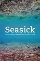 Seasick: Ocean Change and the Extinction of Life