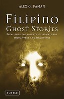 Filipino Ghost Stories: Spine-Tingling