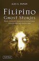 Filipino Ghost Stories: Spine-Tingling Tales of