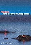 Pilgrim in the Land of Alligators: More