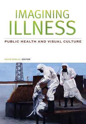 Imagining Illness: Public Health and