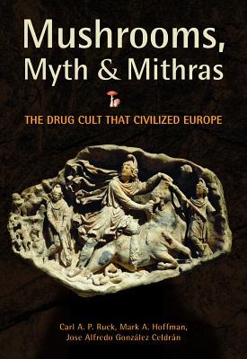 Mushrooms, Myth and Mithras: The Drug