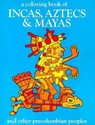 Incas, Aztecs and Mayas-Coloring Book