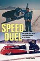 Speed Duel: The Inside Story of the Land Speed