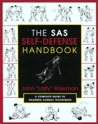 The SAS Self-Defense Handbook: A Complete Guide to