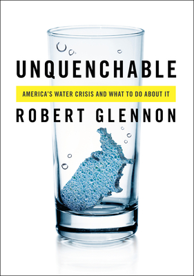 Unquenchable: America's Water Crisis and