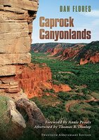 Caprock Canyonlands: Journeys Into the
