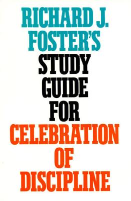 Richard J. Foster's Study Guide for 