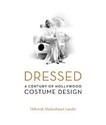Dressed: A Century of Hollywood Costume Design