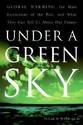Under a Green Sky: Global Warming, the Mass