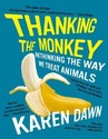 Thanking the Monkey: Rethinking the Way We Treat