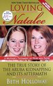 Loving Natalee: The True Story of the Aruba
