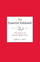 The Essential Kabbalah: The Heart of Jewish
