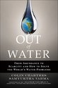 Out of Water: From Abundance to Scarcity and How