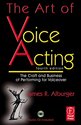 The Art of Voice Acting: The Craft and Business of