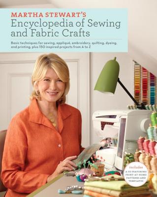 Martha Stewart's Encyclopedia of Sewing and Fabric