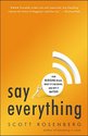 Say Everything: How Blogging Began, What It's
