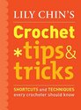 Lily Chin's Crochet Tips & Tricks: Shortcuts and