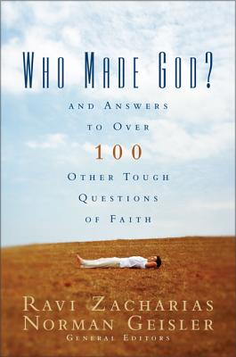 Who Made God?: And Answers to Over 100