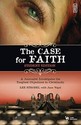 Case for Faith-Student Edition: A Journalist Investigates the Toughest Objections to Christianity