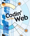 Codin' for the Web: A Designer's Guide to