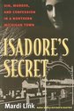Isadore's Secret: Sin, Murder, and Confession in a