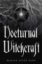 Nocturnal Witchcraft: Magick After Dark