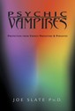 Psychic Vampires: Protection from Energy Predators