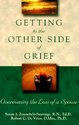Getting to the Other Side of Grief: Overcoming the
