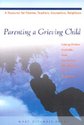 Parenting a Grieving Child: Helping Children Find