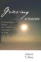Grieving a Suicide: A Loved One's Search for
