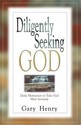 Diligently Seeking God: Daily Motivation to Take